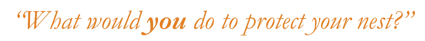 What would you do to protect your nest?